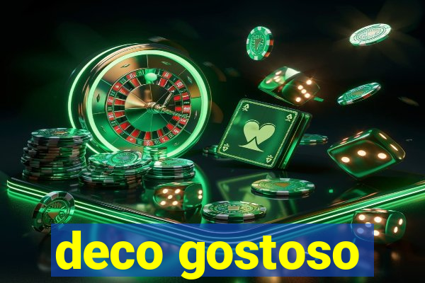 deco gostoso